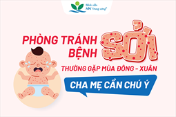 Bệnh sởi tiếp tục diễn biến phức tạp, cha mẹ lưu ý phòng bệnh cho trẻ